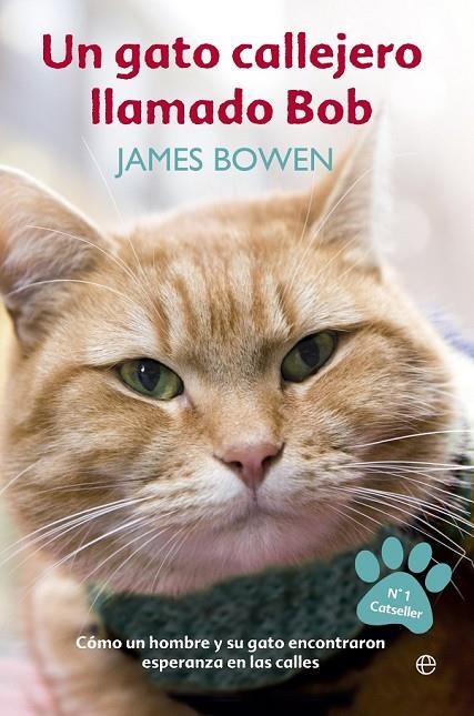 UN GATO CALLEJERO LLAMADO BOB | 9788490607305 | BOWDEN, JAMES