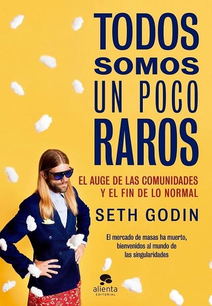 TODOS SOMOS UN POCO RAROS | 9788416253814 | SETH GODIN