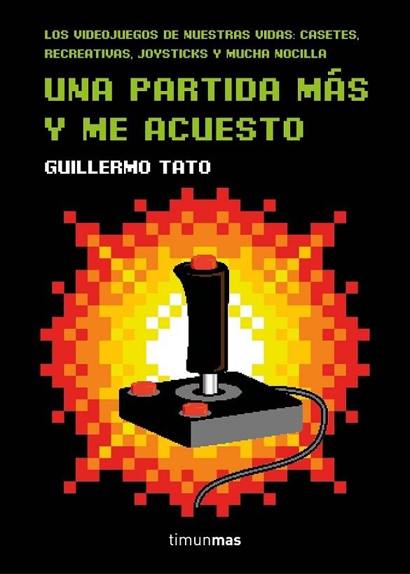 UNA PARTIDA MÁS Y ME ACUESTO | 9788445003947 | GUILLERMO TATO REIG