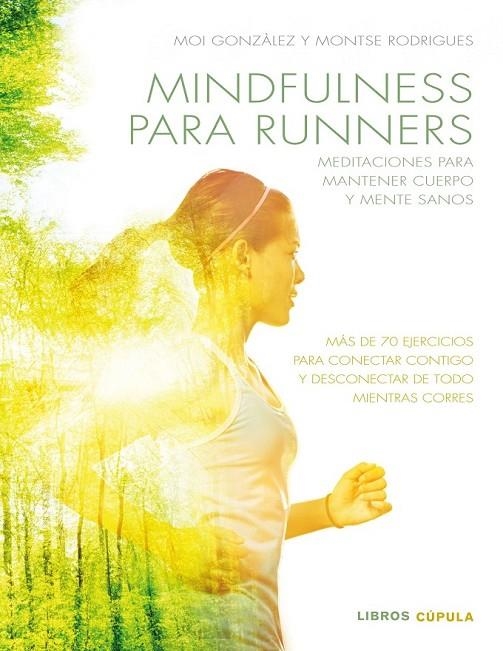 MINDFULNESS PARA RUNNERS | 9788448022457 | J. MOISÈS GONZÀLEZ MARTÍNEZ/MONTSE RODRIGUES FÍGOLS