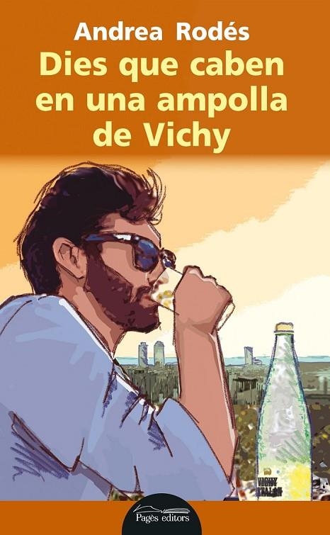 DIES QUE CABEN EN UNA AMPOLLA DE VICHY | 9788499757810 | RODÉS MONTOLIU, ANDREA