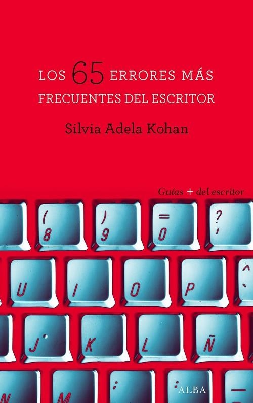 LOS 65 ERRORES MÁS FRECUENTES DEL ESCRITOR | 9788490652237 | KOHAN, SILVIA ADELA