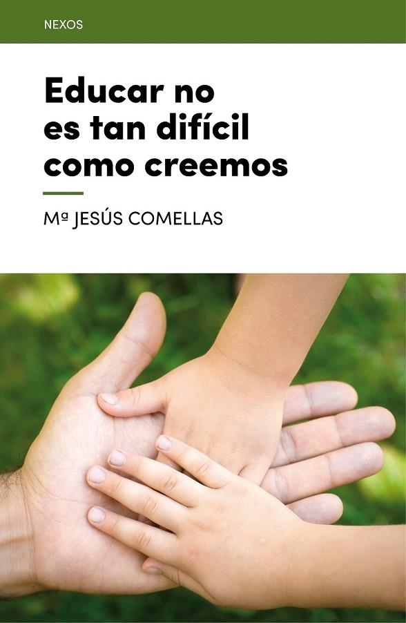 EDUCAR NO ES TAN DIFÍCIL COMO CREEMOS | 9788416012695 | COMELLAS CARBÓ, M. JESÚS