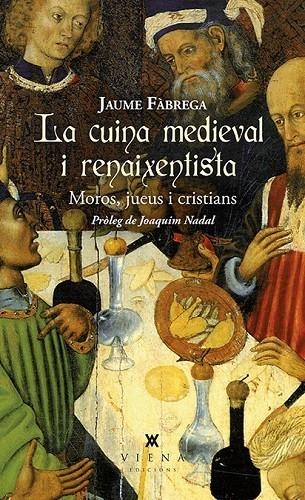 LA CUINA MEDIEVAL I RENAIXENTISTA | 9788483309025 | FÀBREGA I COLOM, JAUME