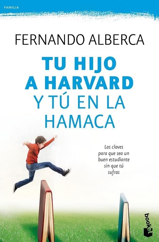 TU HIJO A HARVARD Y TÚ EN LA HAMACA | 9788467048285 | FERNANDO ALBERCA