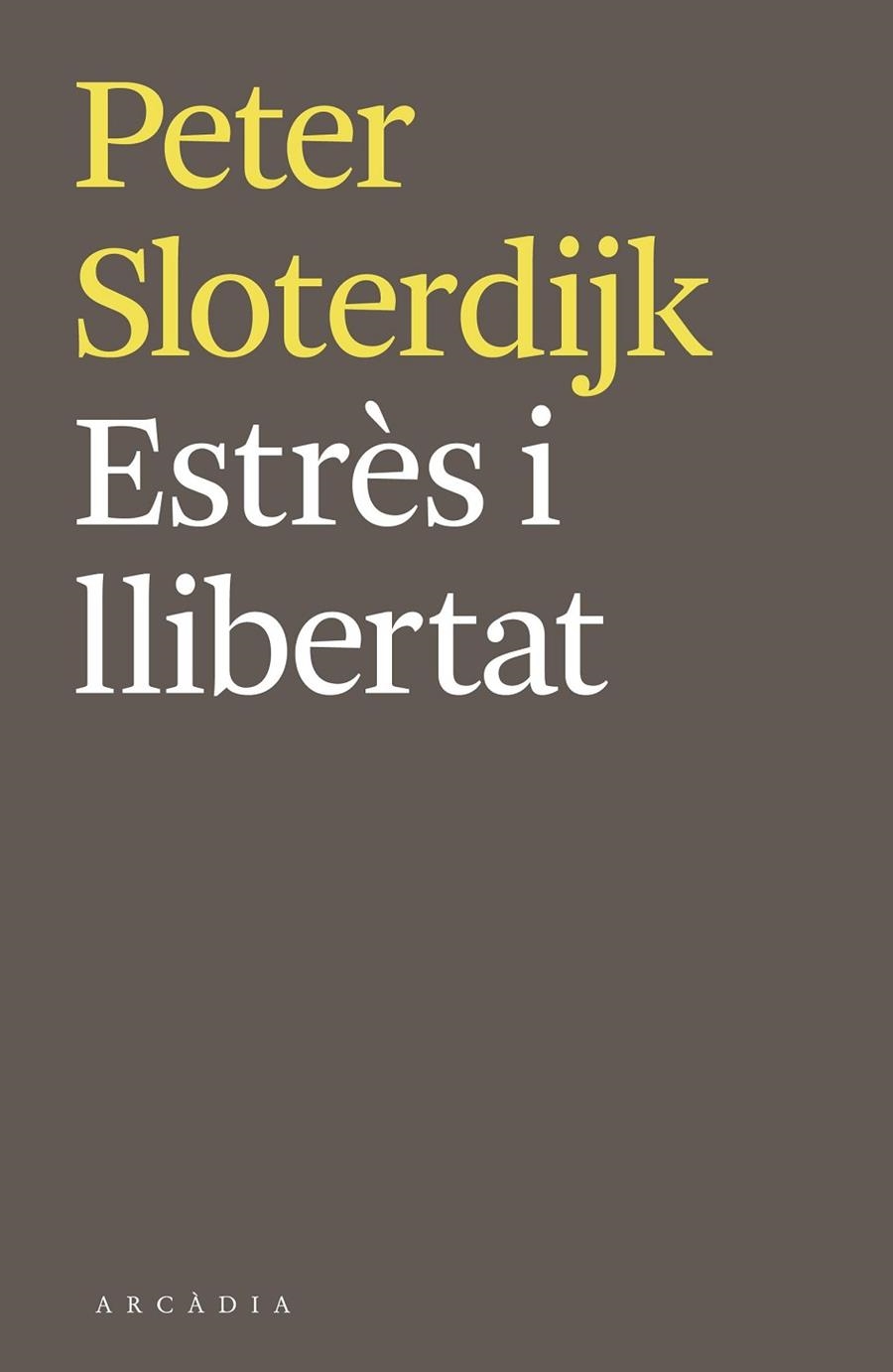 ESTRÈS I LLIBERTAT | 9788494468018 | SLOTERDIJK, PETER