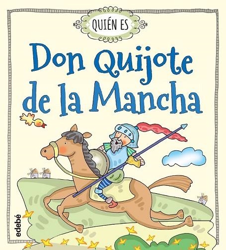 QUIÉN ES DON QUIJOTE DE LA MANCHA | 9788468315478 | NAVARRO DURÁN, ROSA