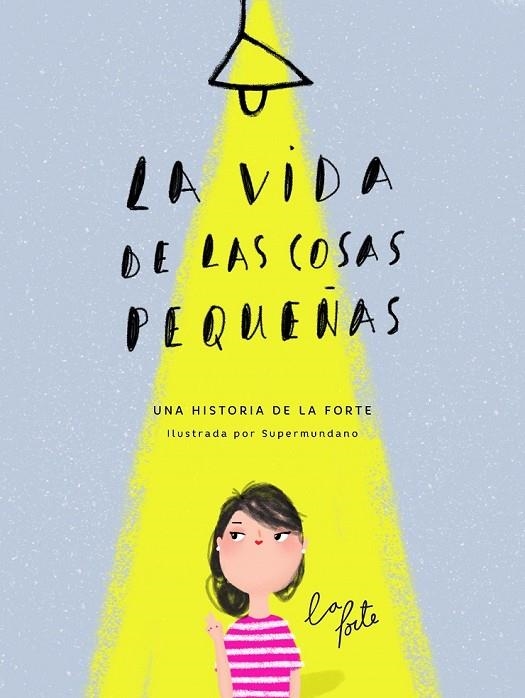 LA VIDA DE LAS COSAS PEQUEÑAS | 9788416489831 | LA FORTE - ALMA ANDREU/SUPERMUNDANO