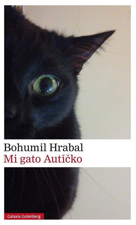 MI GATO AUTÍCKO | 9788416734092 | HRABAL, BOHUMIL