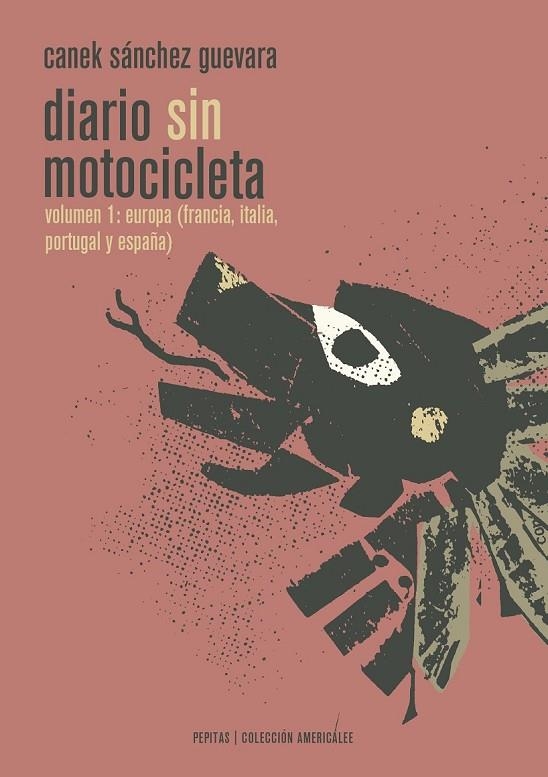 DIARIO SIN MOTOCICLETA | 9788415862628 | SÁNCHEZ GUEVARA, CANEK