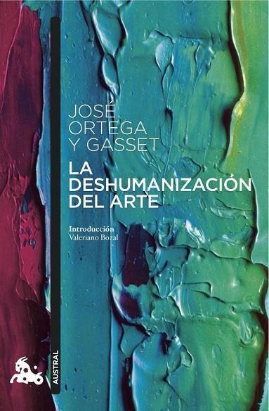 LA DESHUMANIZACIÓN DEL ARTE | 9788467047837 | JOSÉ ORTEGA Y GASSET