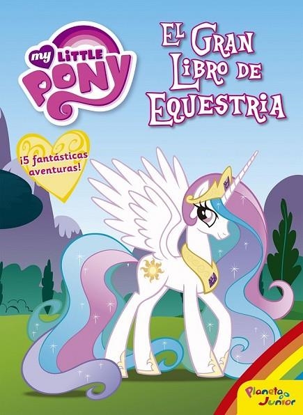 MY LITTLE PONY. EL GRAN LIBRO DE EQUESTRIA | 9788408163121 | MY LITTLE PONY