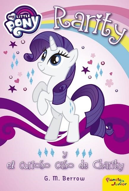 MY LITTLE PONY. RARITY Y EL CURIOSO CASO DE CHARITY | 9788408163138 | MY LITTLE PONY