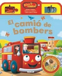 EL CAMIÓ DE BOMBERS | 9788490370124 | TODOLIBRO, EQUIP