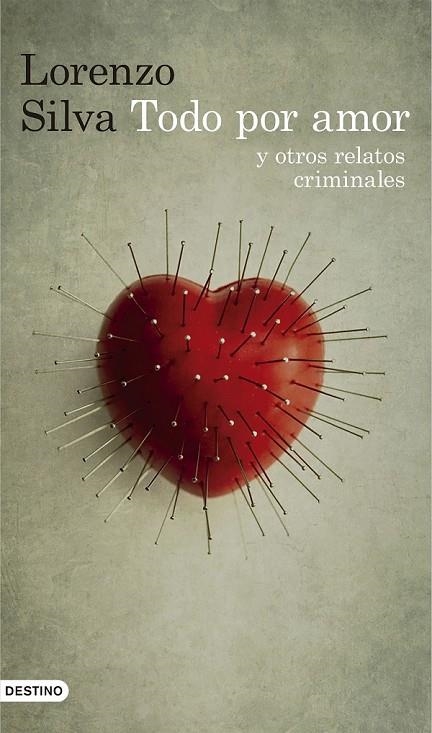 TODO POR AMOR Y OTROS RELATOS CRIMINALES | 9788423351664 | LORENZO SILVA