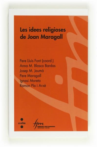 C-CIC.72 LES IDEES RELIGIOSES DE JOAN MA | 9788466130561 | BLASCO BARDAS, ANNA MARIA/PLA I ARXÉ, RAMON/JAUMÀ I MUSTÉ, JOSEP M./MARAGALL I MIRA , PERE/MORETA TU