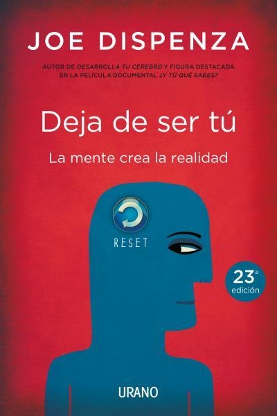 DEJA DE SER TÚ. LA MENTE CREA LA REALIDAD | 9788479538255 | DISPENZA, JOE