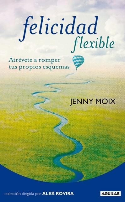 FELICIDAD FLEXIBLE (AGUILAR) | 9788403101531 | MOIX QUERALTO, JENNY