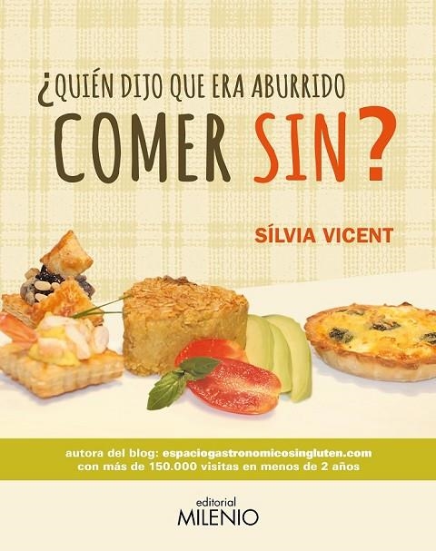 ¿QUIÉN DIJO QUE ERA ABURRIDO COMER SIN? | 9788497437554 | VICENT MATHEU, SÍLVIA