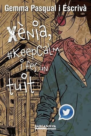 XÈNIA, #KEEPCALM I FES UN TUIT | 9788448936013 | PASQUAL ESCRIVÀ, GEMMA