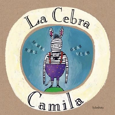 LA CEBRA CAMILA | 9788495123602 | NÚÑEZ, MARISA