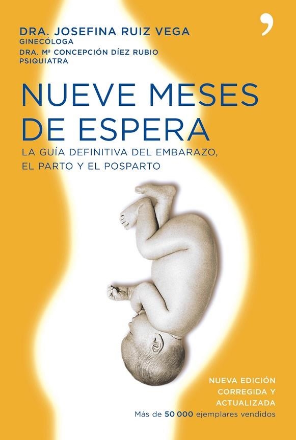 NUEVE MESES DE ESPERA (N/E CORREGIDA Y ACTUALIZADA) | 9788484607731 | RUIZ VEGA / DÍEZ RUBIO (DRAS.)