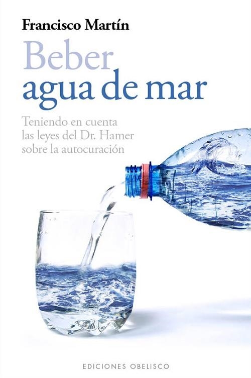 BEBER AGUA DE MAR | 9788497778985 | MARTÍN GARCÍA, FRANCISCO