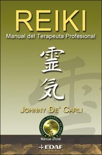 REIKI. MANUAL DEL TERAPEUTA PROFESIONAL (MANUAL OFICIAL) | 9788441421226 | DE CARLI, JOHNNY