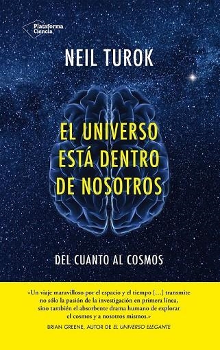 EL UNIVERSO ESTÁ DENTRO DE NOSOTROS | 9788416256402 | TUROK, NEIL