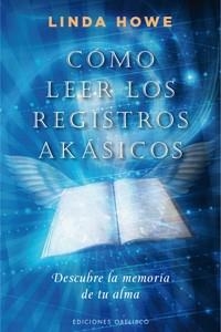 CÓMO LEER LOS REGISTROS AKÁSICOS | 9788497777148 | HOWE, LINDA