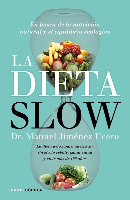 LA DIETA SLOW | 9788448022921 | DR. MANUEL JIMENEZ UCERO