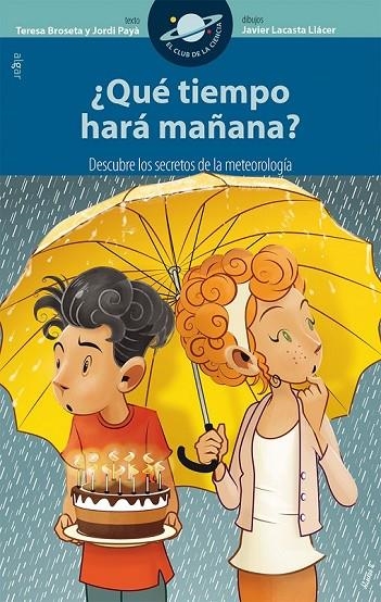 ¿QUÉ TIEMPO HARÁ MAÑANA? | 9788491420088 | BROSETA FANDOS, TERESA/PAYÀ SERRANO, JORDI