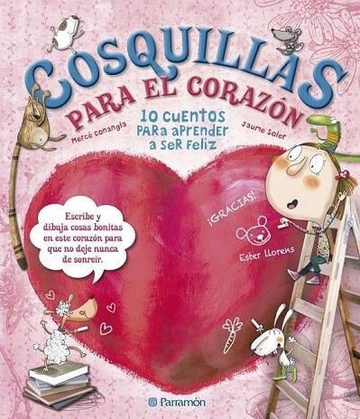 COSQUILLAS PARA EL CORAZÓN | 9788434240971 | CONANGLE MARÍN, MARIA MERCÈ/SOLER, JAUME/LLORENS, ESTER