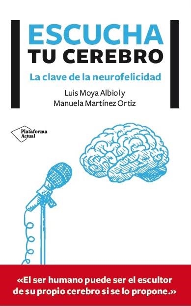 ESCUCHA TU CEREBRO | 9788416096756 | MOYA ALBIOL, LUIS/MARTÍNEZ ORTIZ, MANUELA