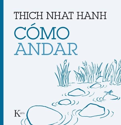 CÓMO ANDAR | 9788499885209 | HANH, THICH NHAT