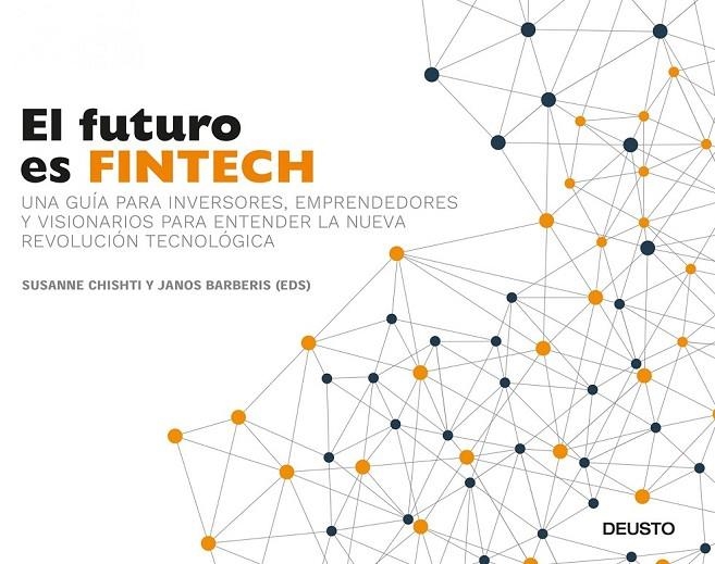 EL FUTURO ES FINTECH | 9788423426560 | SUSANNE CHISHTI/JANOS BARBERIS