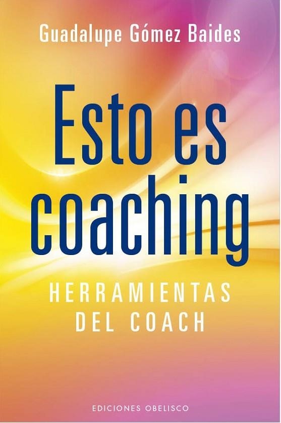 ESTO ES COACHING | 9788415968474 | GÓMEZ BAIDES, GUADALUPE