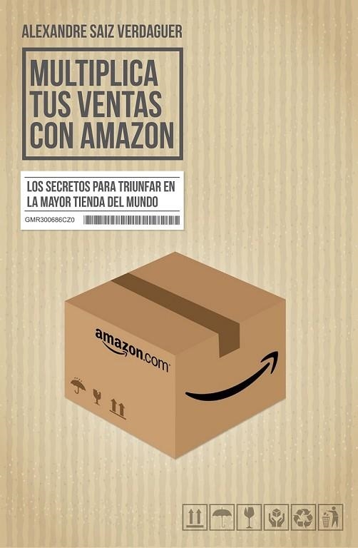 MULTIPLICA TUS VENTAS CON AMAZON | 9788498754391 | ALEXANDRE SAIZ VERDAGUER