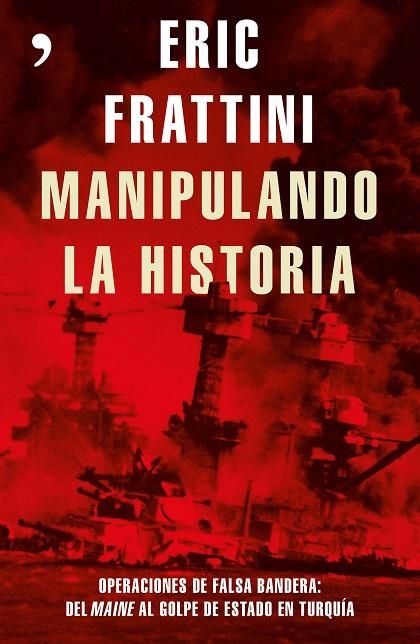 MANIPULANDO LA HISTORIA. OPERACIONES DE FALSA BAND | 9788499985848 | ERIC FRATTINI