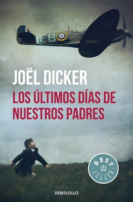 LOS ÚLTIMOS DÍAS DE NUESTROS PADRES | 9788466329880 | DICKER, JOËL