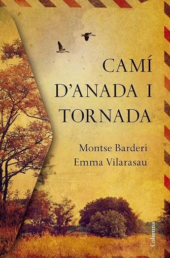 CAMÍ D'ANADA I TORNADA | 9788466422000 | EMMA VILARASAU/MONTSE BARDERI