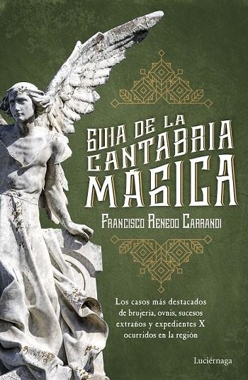 GUÍA DE LA CANTABRIA MÁGICA | 9788416694471 | FRANCISCO RENEDO