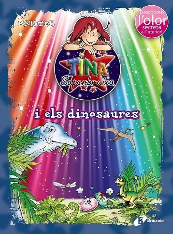 TINA SUPERBRUIXA I ELS DINOSAURES (ED. COLOR) | 9788499066202 | KNISTER