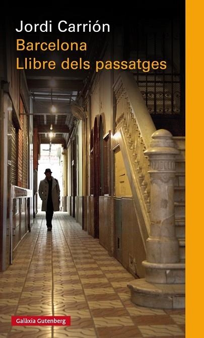 BARCELONA. EL LLIBRE DELS PASSATGES | 9788481095715 | CARRIÓN, JORDI