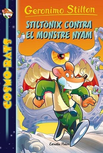 STILTÒNIX CONTRA EL MONSTRE NYAM | 9788491371441 | GERONIMO STILTON