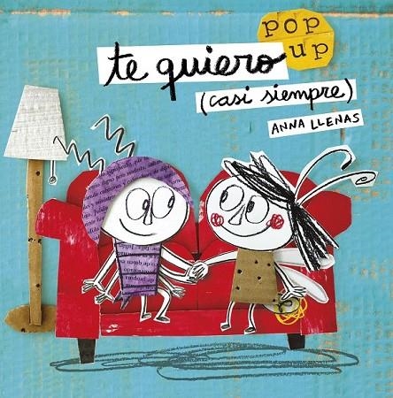 TE QUIERO (CASI SIEMPRE). UN LIBRO POP-UP | 9788408162223 | ANNA LLENAS