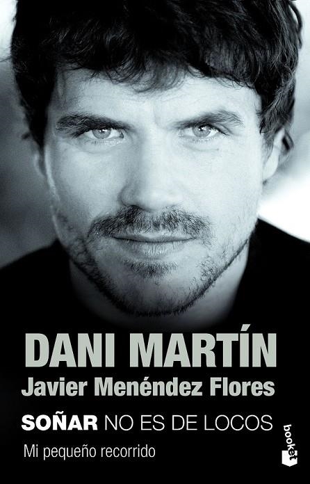 SOÑAR NO ES DE LOCOS | 9788499985985 | DANI MARTÍN/JAVIER MENÉNDEZ FLORES