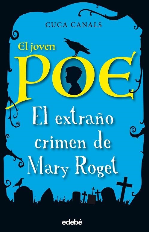 JOVEN POE EXTRAÑO CRIMEN DE MARY ROGET 2 | 9788468331843 | CANALS CUCA