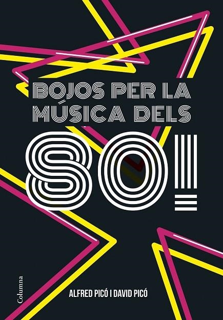 BOJOS PER LA MÚSICA DELS 80! | 9788466422291 | ALFRED PICÓ SENTELLES/DAVID PICÓ SENTELLES