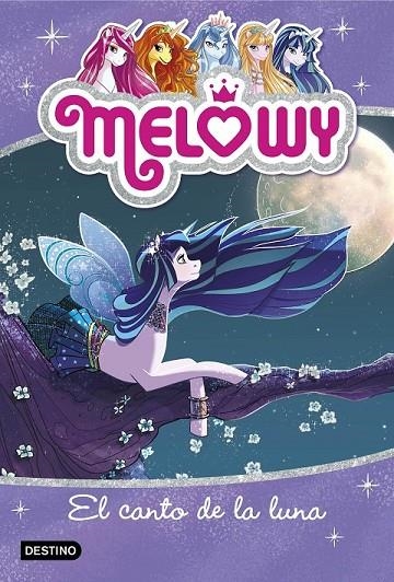 MELOWY. EL CANTO DE LA LUNA | 9788408167495 | DANIELLE STAR